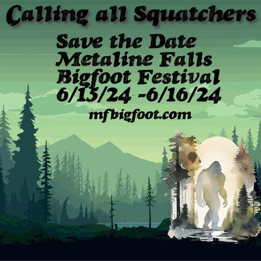 Metaline Falls Bigfoot Festival June 15 & 16 2024 Washington