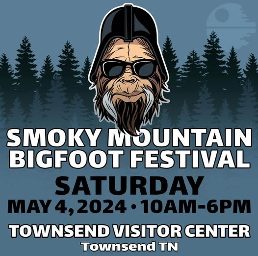 Smoky Mountain Bigfoot Festival May 2024 NorthWest Bigfoot