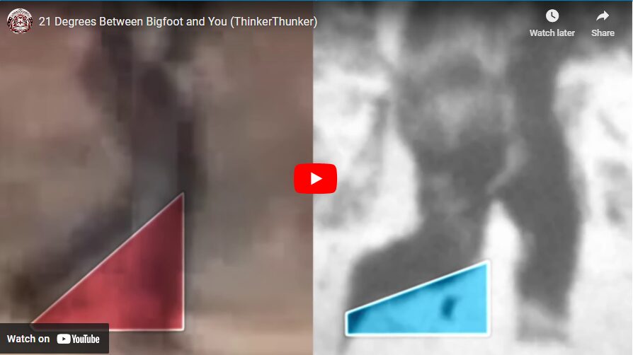 21 Degrees Between Bigfoot and You (ThinkerThunker)