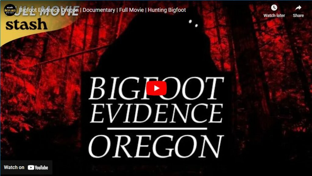 Bigfoot Evidence Oregon - Documentary - Full Movie - Hunting Bigfoot