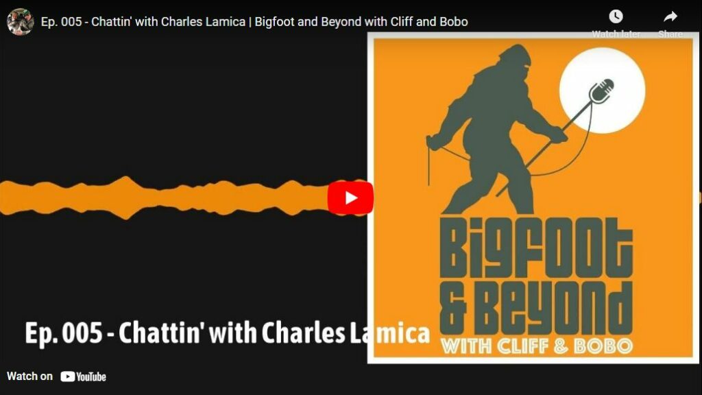 Ep 005 - Chattin with Charles Lamica - Bigfoot and Beyond with Cliff and Bobo