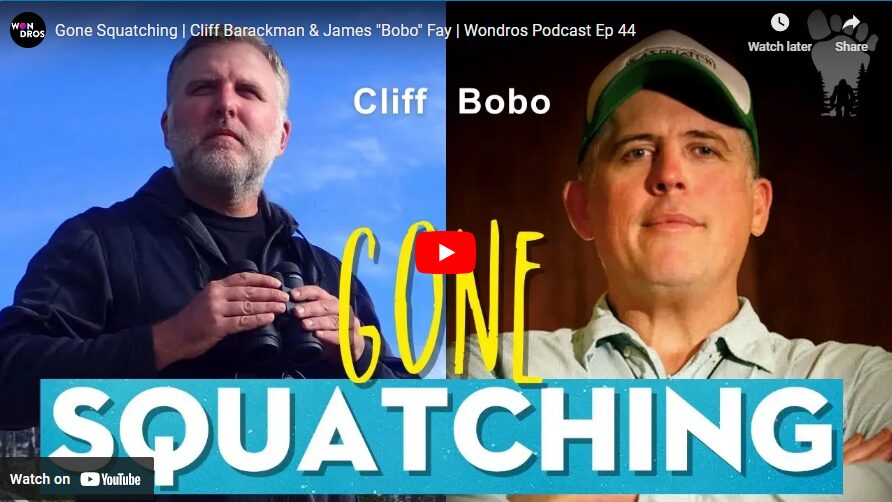 Gone Squatching - Cliff Barackman & James Bobo Fay