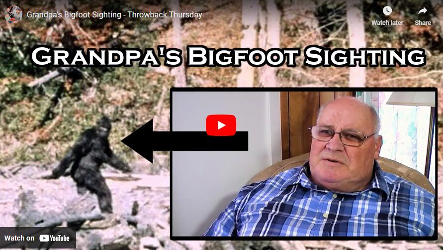 Grandpas Bigfoot Sighting