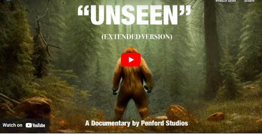 Unseen a Bigfoot Documentary