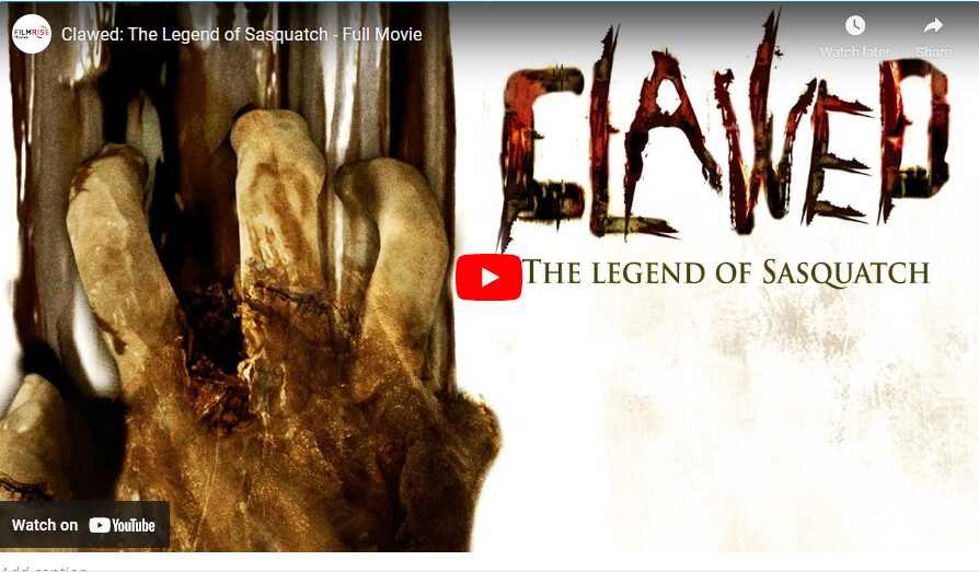 Clawed - The Legend of Sasquatch - Full Movie