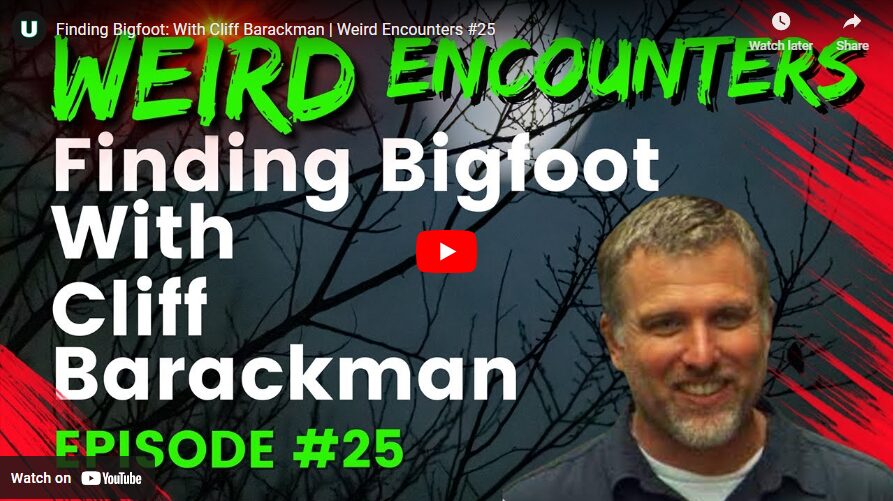 Finding Bigfoot - With Cliff Barackman - Weird Encounters #25