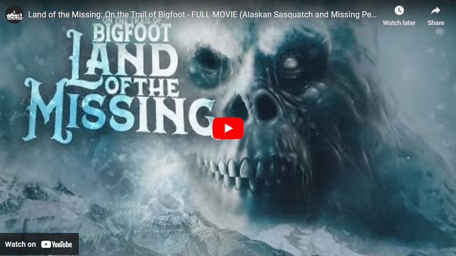 Land of the Missing - On the Trail of Bigfoot - FULL MOVIE