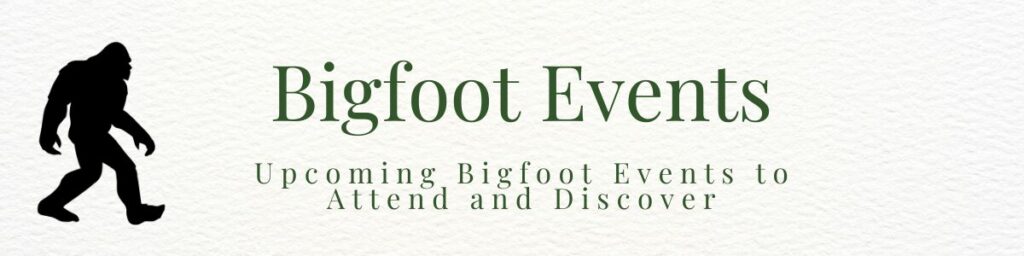 Bigfoot Events - NorthWest Bigfoot