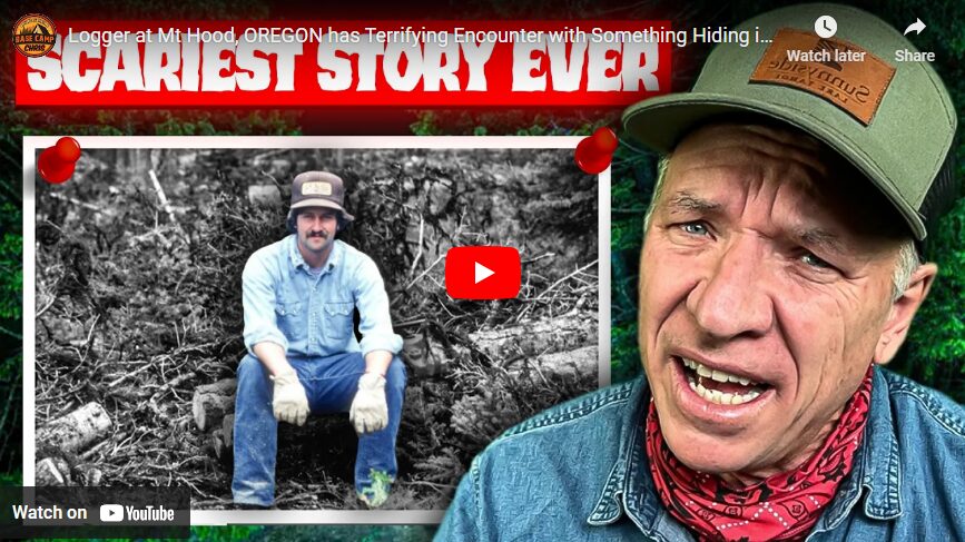 Logger at Mt Hood, OREGON has Terrifying Encounter with Something Hiding in Forest