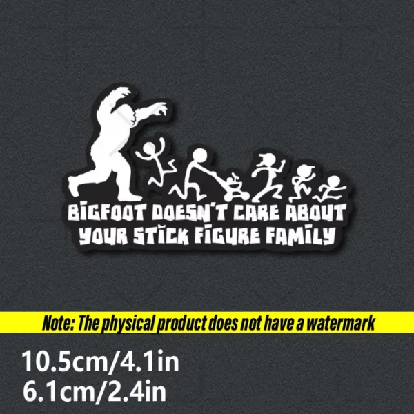 Bigfoot Doesn't Care about Your Stick Figure Family - Decal Sticker