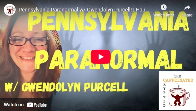 Pennsylvania Paranormal w/ Gwendolyn Purcell! | Haunted October #3 - #115 The Caffeinated Cryptid